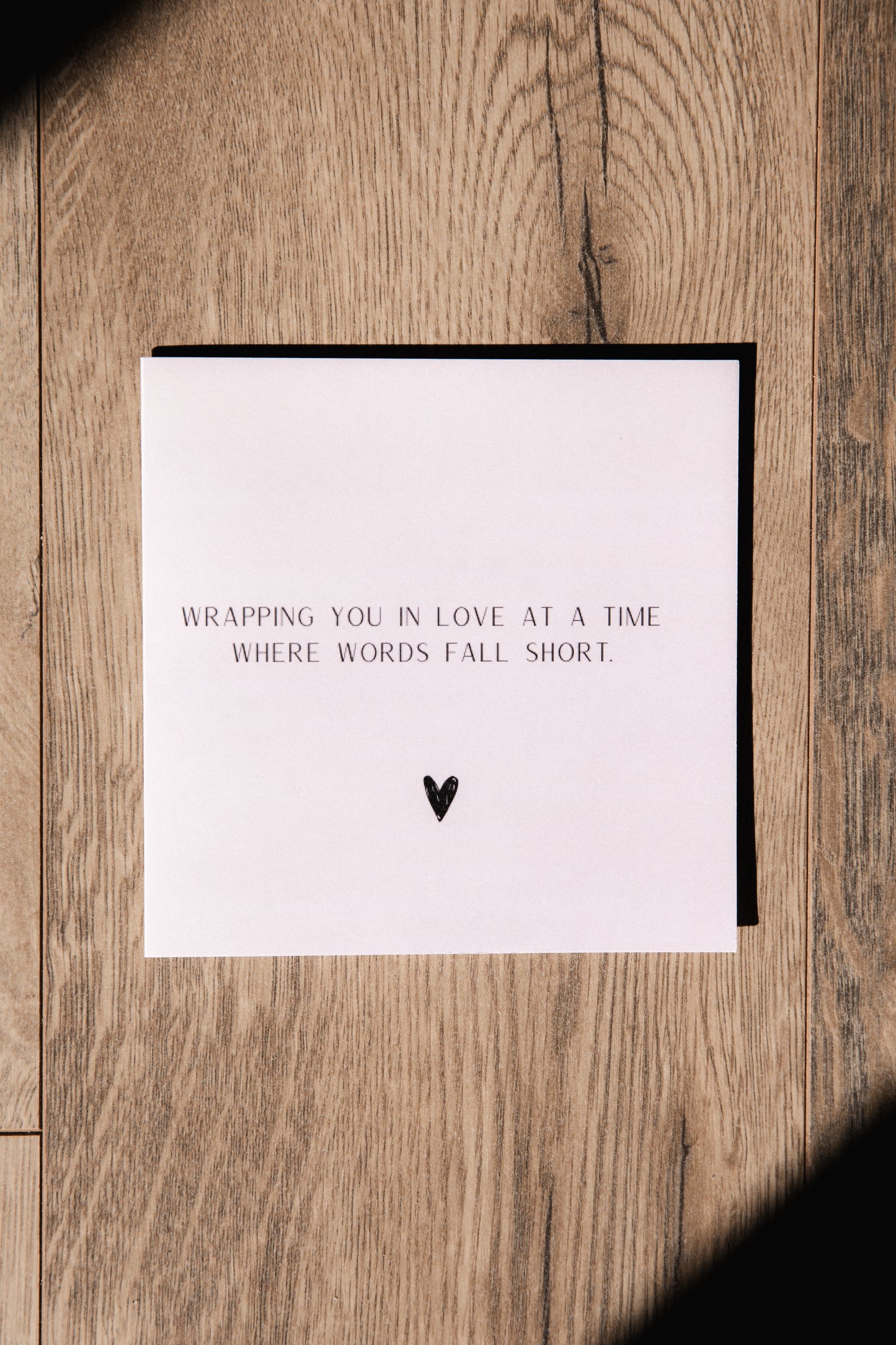 Wrapping you in love, at a time where words fall short